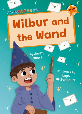 Wilbur and the Wand: (Orange Early Reader) book