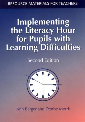 Implementing the Literacy Hour for Pupils with Learning Difficulties by Ann Berger