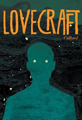 Lovecraft: Four Classic Horror Stories: The Dream-Quest of Unknown Kadath; The Case of Charles Dexter Ward; At The Mountains of Madness; The Shadow Out of Time by I.N.J. Culbard