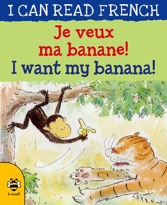 I Want my Banana/Je veux ma banane book