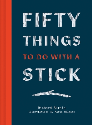 Fifty Things to Do with a Stick book