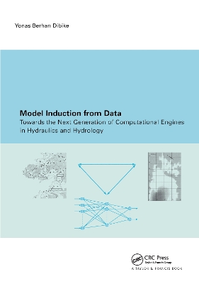 Model Induction from Data: Towards the next generation of computational engines in hydraulics and hydrology book