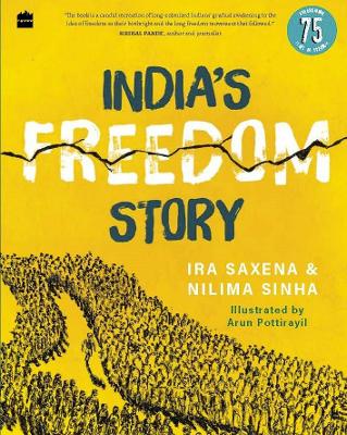 India's Freedom Story by Ira Saxena