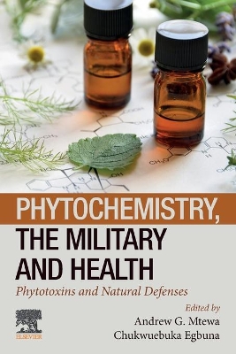 Phytochemistry, the Military and Health: Phytotoxins and Natural Defenses book