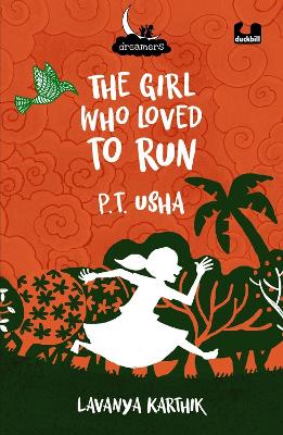 The Girl Who Loved to Run: PT Usha book