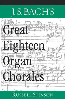 J.S. Bach's Great Eighteen Organ Chorales book