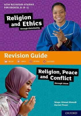 GCSE Religious Studies for Edexcel B (9-1): Religion and Ethics through Christianity and Religion, Peace and Conflict through Islam Revision Guide book