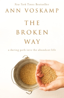 The Broken Way by Ann Voskamp