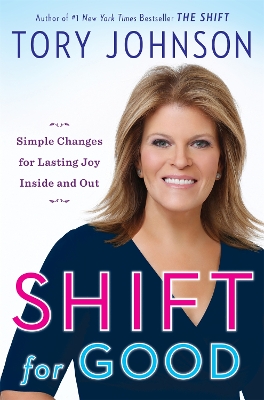 The Shift For Good by Tory Johnson