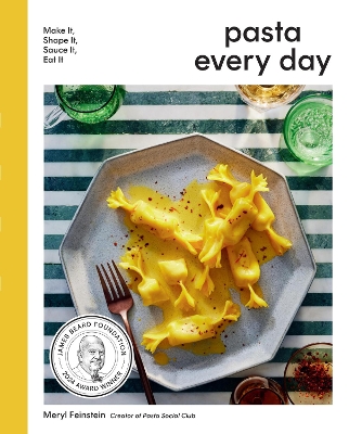 Pasta Every Day: Make It, Shape It, Sauce It, Eat It book