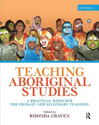 Teaching Aboriginal Studies: A practical resource for primary and secondary teaching by Rhonda Craven