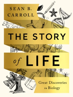 The Story of Life: Great Discoveries in Biology book