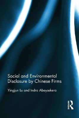 Social and Environmental Disclosure by Chinese Firms by Yingjun Lu