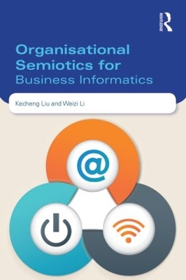 Organisational Semiotics for Business Informatics by Kecheng Liu