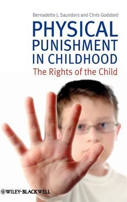 Physical Punishment in Childhood by Bernadette J. Saunders