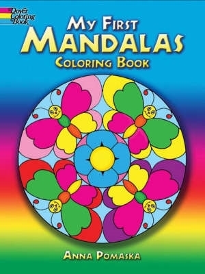 My First Mandalas Coloring Book by Anna Pomaska