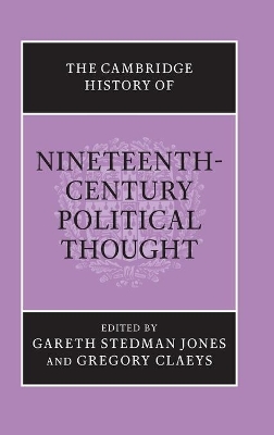 The Cambridge History of Nineteenth-Century Political Thought by Gareth Stedman Jones