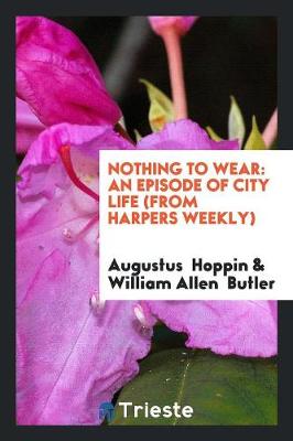 Nothing to Wear by William Allen Butler