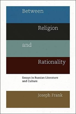 Between Religion and Rationality by Joseph Frank