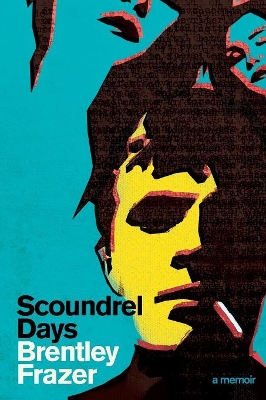 Scoundrel Days: A Memoir book