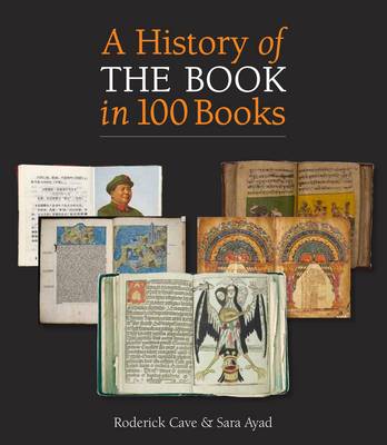 The History of the Book in 100 Books by Roderick Cave