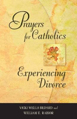 Prayers for Catholics Experiencing Divorce book