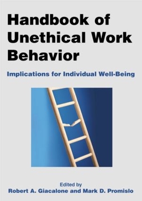 Handbook of Unethical Work Behavior by Robert A Giacalone