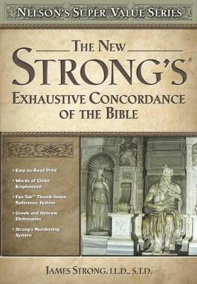 New Strong's Exhaustive Concordance by James Strong