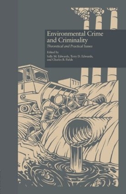 Environmental Crime and Criminality by Sally M. Edwards