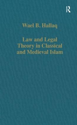 Law and Legal Theory in Classical and Medieval Islam book