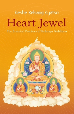 Heart Jewel: The Essential Practices of Kadampa Buddhism book