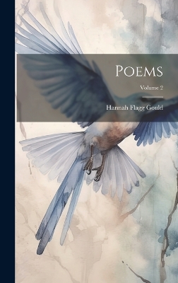 Poems; Volume 2 by Hannah Flagg Gould