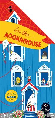 In the Moominhouse: A Lift-the-Flap Moomin Story book
