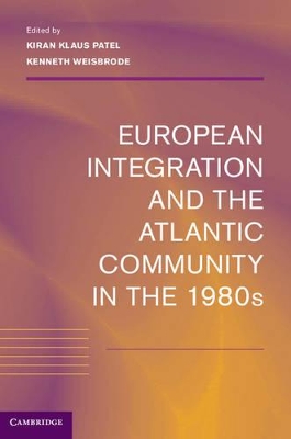 European Integration and the Atlantic Community in the 1980s book