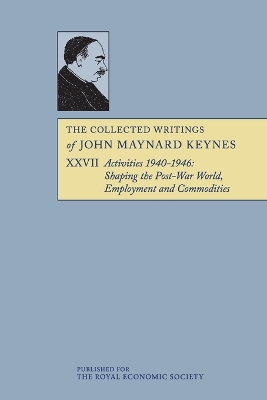 The Collected Writings of John Maynard Keynes by John Maynard Keynes