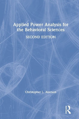 Applied Power Analysis for the Behavioral Sciences: 2nd Edition by Christopher L. Aberson