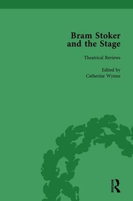 Bram Stoker and the Stage, Volume 1: Reviews, Reminiscences, Essays and Fiction book