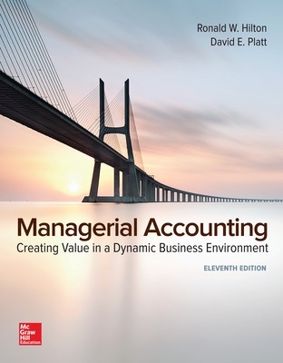 Managerial Accounting: Creating Value in a Dynamic Business Environment book