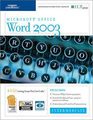 Word 2003: Intermediate, 2nd Edition + Certblaster & CBT, Instructor's Edition by Axzo Press
