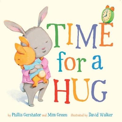 Time for a Hug: Volume 1 by Phillis Gershator