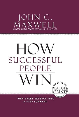 How Successful People Win by John C. Maxwell