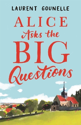 Alice Asks the Big Questions book