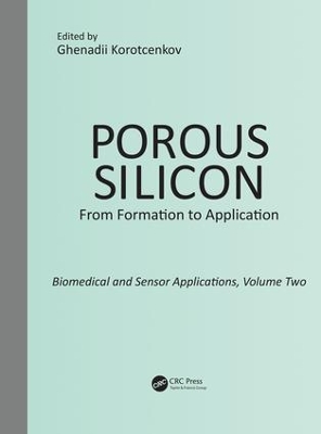 Porous Silicon: From Formation to Application: Biomedical and Sensor Applications book