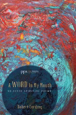 A Word in My Mouth by Robert Cording