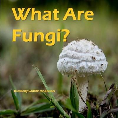 What Are Fungi? book