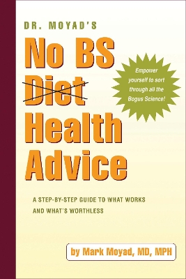 Dr. Moyad's No BS Diet Health Advice book
