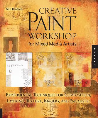 Creative Paint Workshop for Mixed-Media Artists by Ann Baldwin