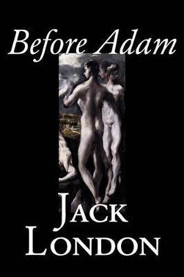 Before Adam by Jack London