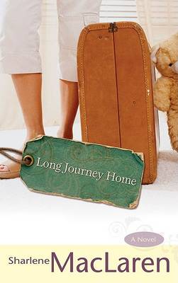 Long Journey Home by Sharlene MacLaren