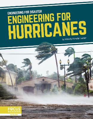 Engineering for Disaster: Engineering for Hurricanes by Wendy Hinote Lanier